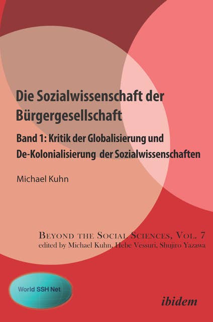 Die Sozialwissenschaft der Bürgergesellschaft: Band 1: Kritik der Globalisierung und De-Kolonialisierung der Sozialwissenschaften