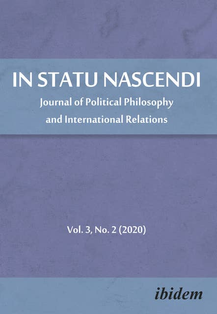 In Statu Nascendi: Journal of Political Philosophy and International Relations  2020/2