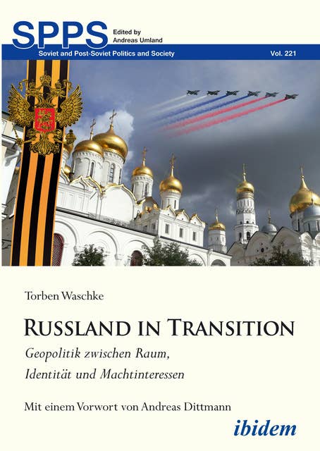 Russland in Transition: Geopolitik zwischen Raum, Identität und Machtinteressen