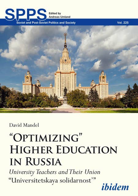 “Optimizing” Higher Education in Russia: University Teachers and their Union Universitetskaya solidarnost’