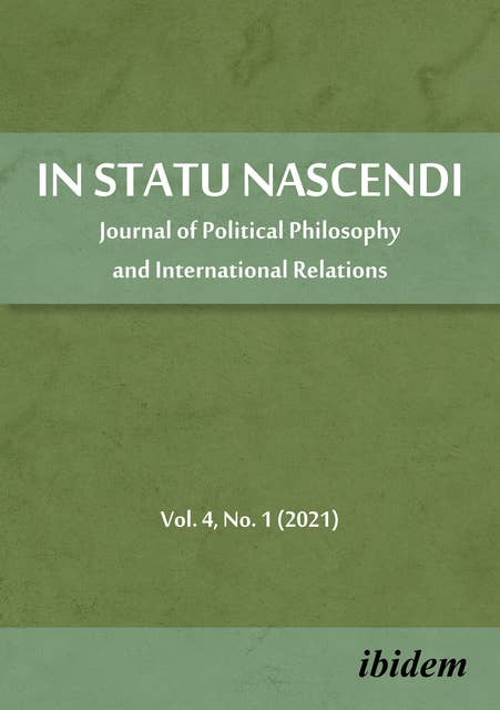 In Statu Nascendi: Journal of Political Philosophy and International Relations  2021/1