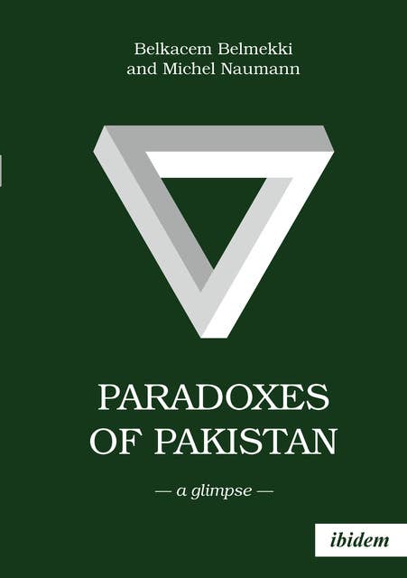 Paradoxes of Pakistan: A Glimpse: A Glimpse