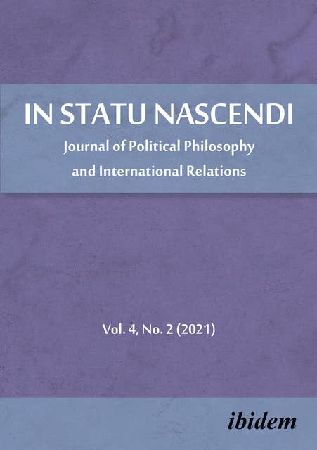 In Statu Nascendi: Journal of Political Philosophy and International Relations   2021/2