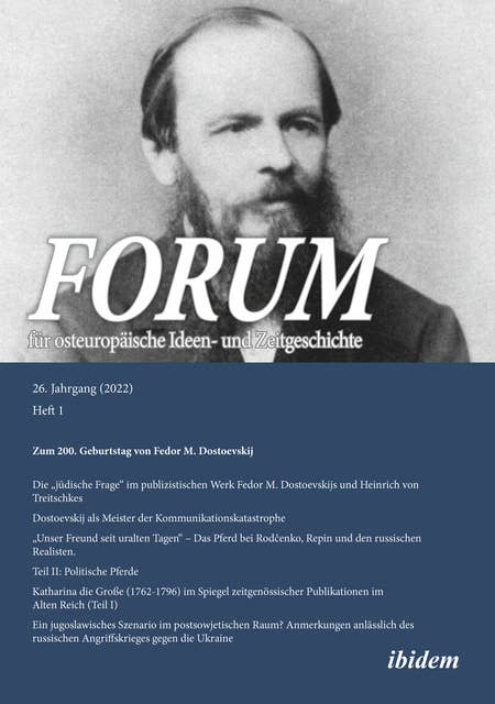 Forum für osteuropäische Ideen- und Zeitgeschichte: Zum 200. Geburtstag von Fedor M. Dostoevskij
