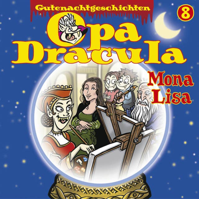 Opa Draculas Gutenachtgeschichten, Folge 8: Mona Lisa