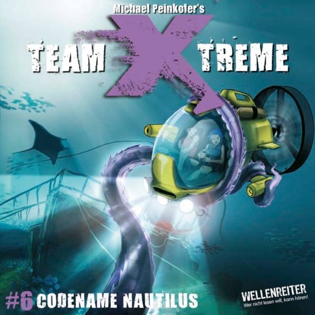 Team X-Treme, Folge 6: Codename Nautilus