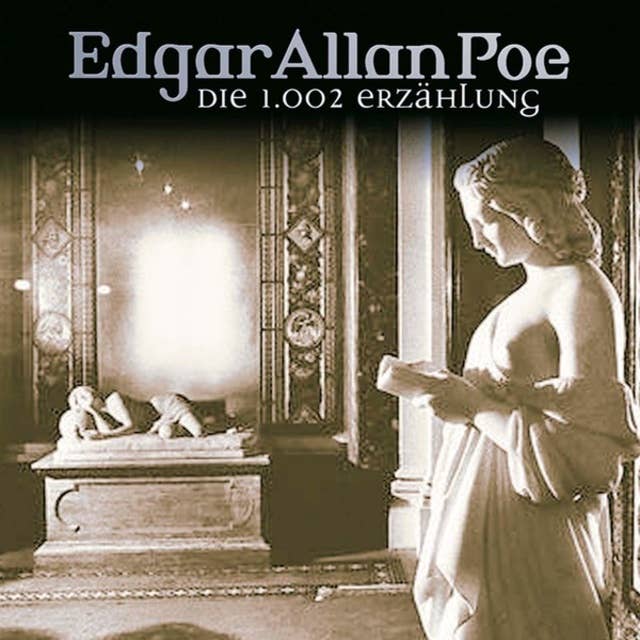 Edgar Allan Poe, Folge 20: Schehrazades 1002. Erzählung