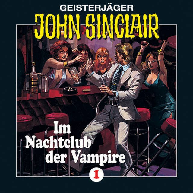 Cover for John Sinclair, Folge 1: Im Nachtclub der Vampire