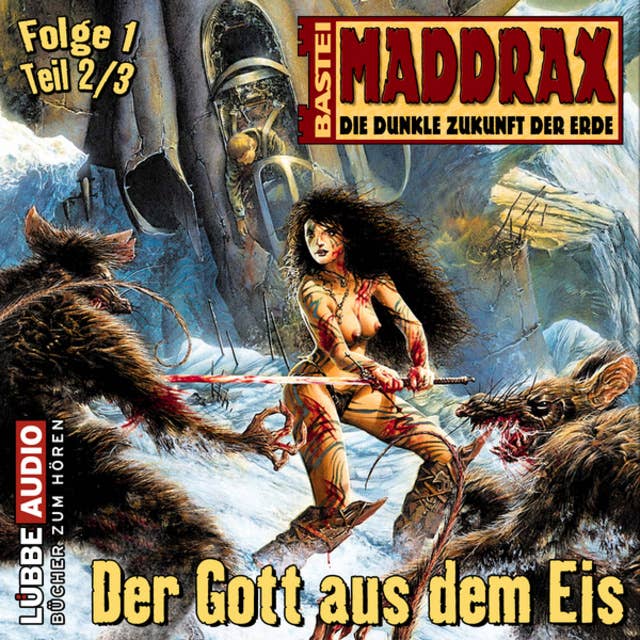 Maddrax, Folge 1: Der Gott aus dem Eis - Teil 2
