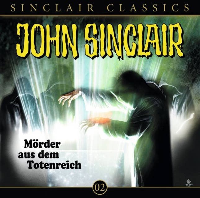 John Sinclair - Classics, Folge 2: Mörder aus dem Totenreich