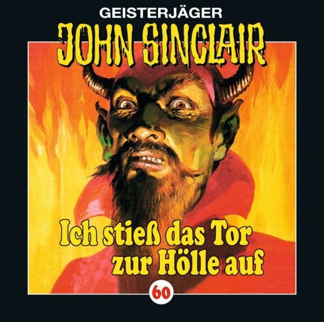 John Sinclair, Folge 60: Ich stieß das Tor zur Hölle auf (I/ III)