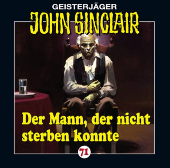 John Sinclair, Folge 71: Der Mann, der nicht sterben konnte
