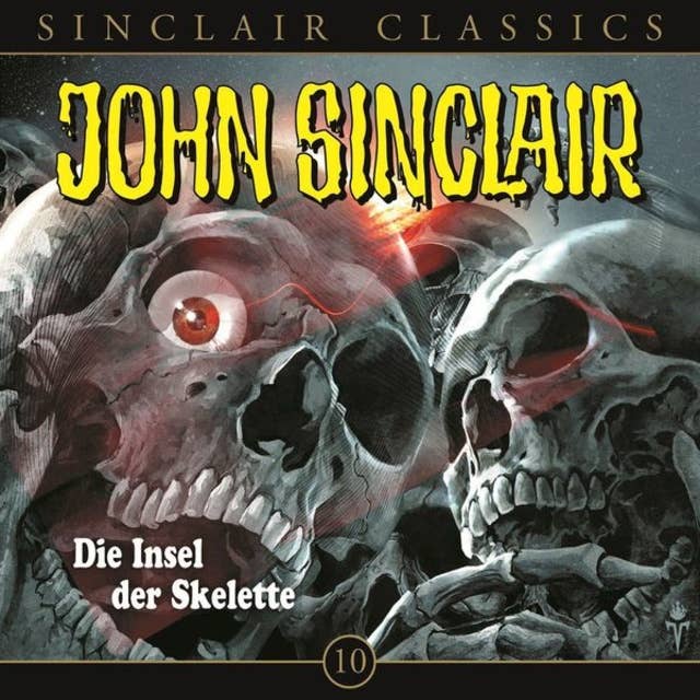 John Sinclair - Classics, Folge 10: Die Insel der Skelette