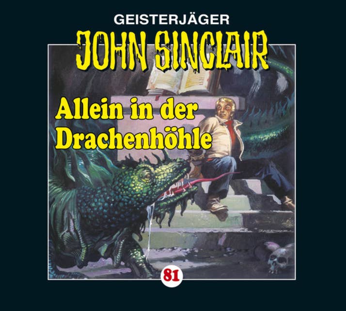 John Sinclair, Folge 81: Allein in der Drachenhöhle - Kreuz-Trilogie, Teil 2