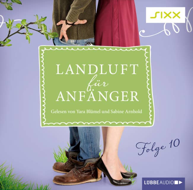 Landluft für Anfänger, Folge 10: Vaterfreuden