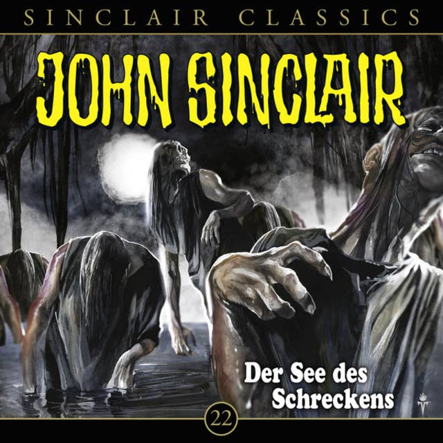 John Sinclair - Classics, Folge 22: Der See des Schreckens