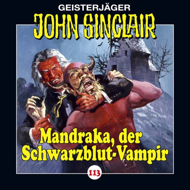 Cover for John Sinclair, Folge 113: Mandraka, der Schwarzblut-Vampir