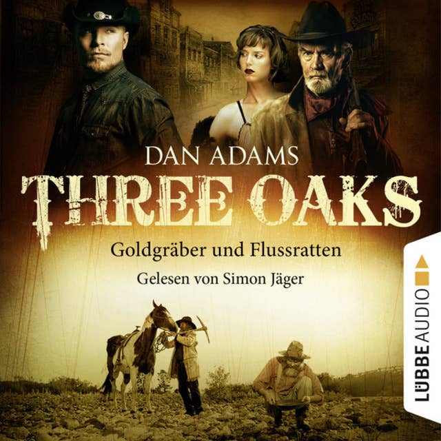 Three Oaks, Folge 4: Goldgräber und Flussratten