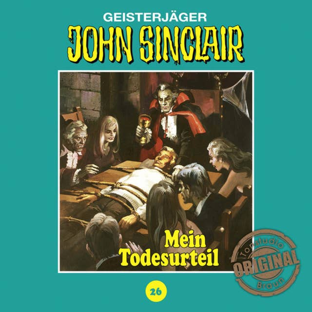 John Sinclair, Tonstudio Braun, Folge 26: Mein Todesurteil. Teil 3 von 3