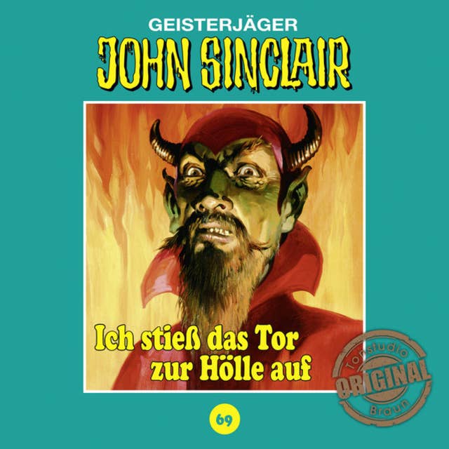 John Sinclair, Tonstudio Braun, Folge 69: Ich stieß das Tor zur Hölle auf. Teil 1 von 3