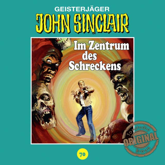 John Sinclair, Tonstudio Braun, Folge 70: Im Zentrum des Schreckens. Teil 2 von 3