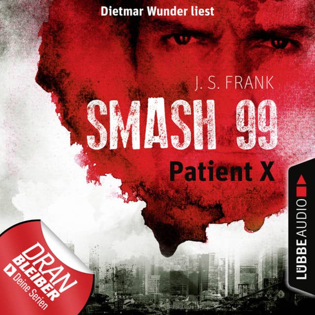 Smash 99: Patient X