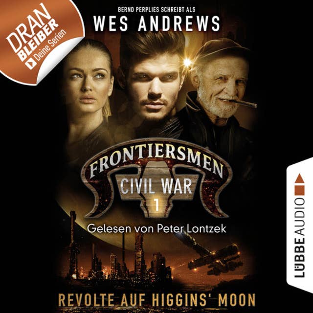 Frontiersmen - Folge 1: Revolte auf Higgins' Moon