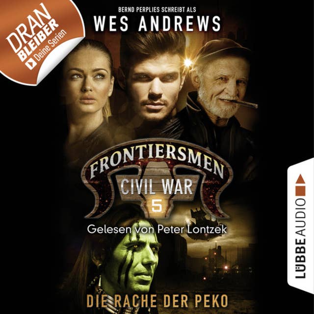 Frontiersmen Civil War - Folge 5: Die Rache der Peko