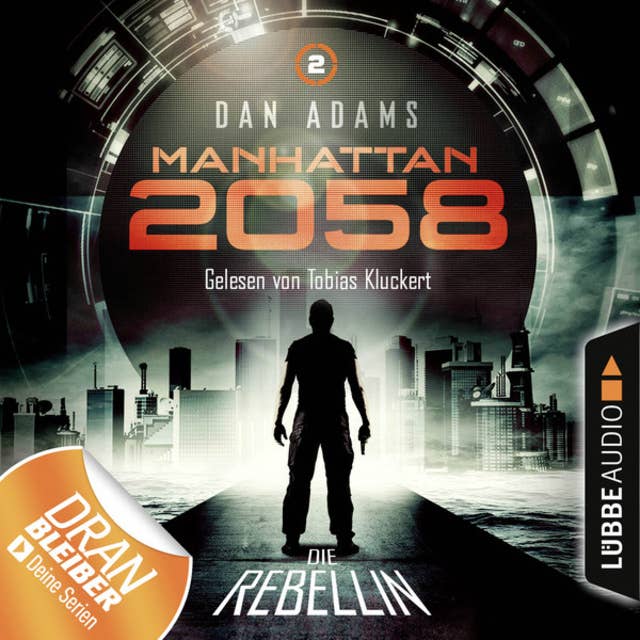 Manhattan 2058 - Folge 2: Die Rebellin