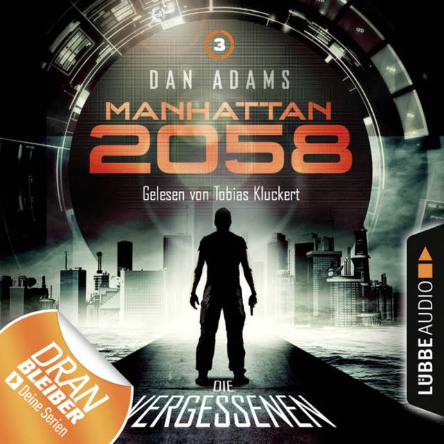 Manhattan 2058 - Folge 3: Die Vergessenen