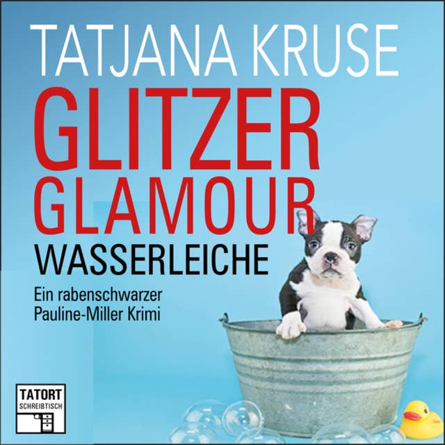 Tatort Schreibtisch, Autoren live - Folge 8: Glitzer, Glamour, Wasserleiche