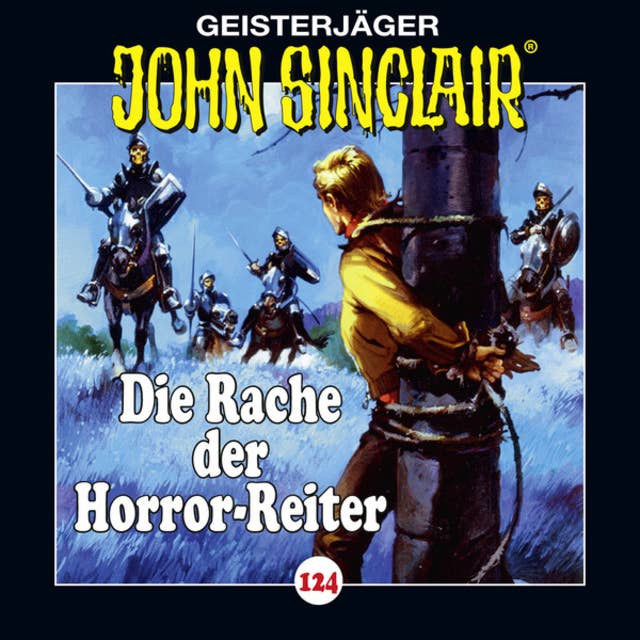 John Sinclair - Folge 124: Die Rache der Horror-Reiter
