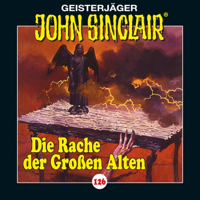 John Sinclair - Folge 126: Die Rache der Großen Alten. Teil 2 von 3