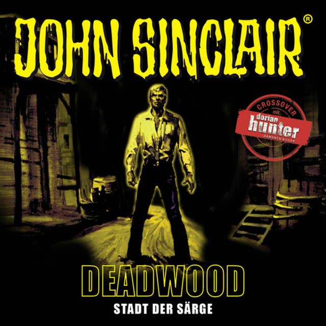 John Sinclair - Deadwood, Sonderedition - Band 11: Stadt der Särge