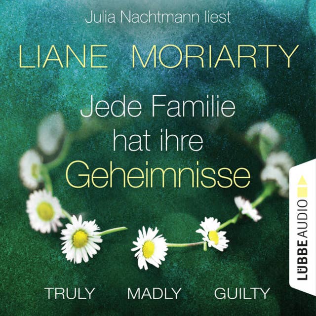 Truly Madly Guilty: Jede Familie hat ihre Geheimnisse
