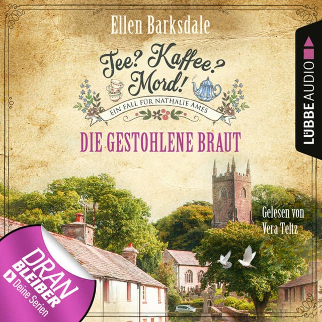 Die gestohlene Braut - Nathalie Ames ermittelt - Tee? Kaffee? Mord!, Folge 18