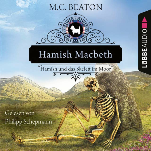 Hamish Macbeth und das Skelett im Moor: Ungekürzt