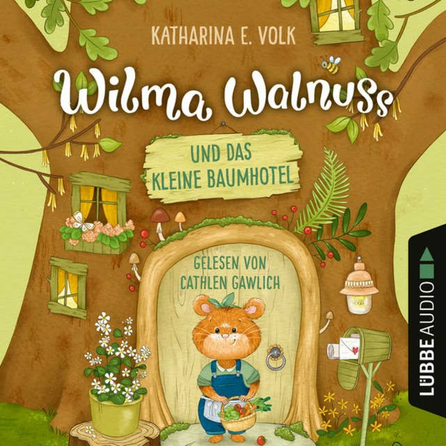 Wilma Walnuss und das kleine Baumhotel - Wilma Walnuss, Teil 1 (Ungekürzt)