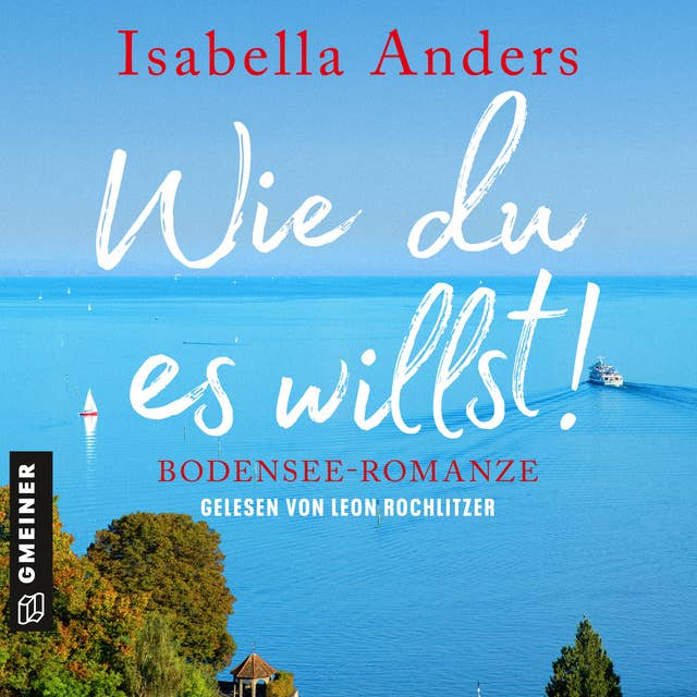 Wie du es willst!: Bodensee-Romanze