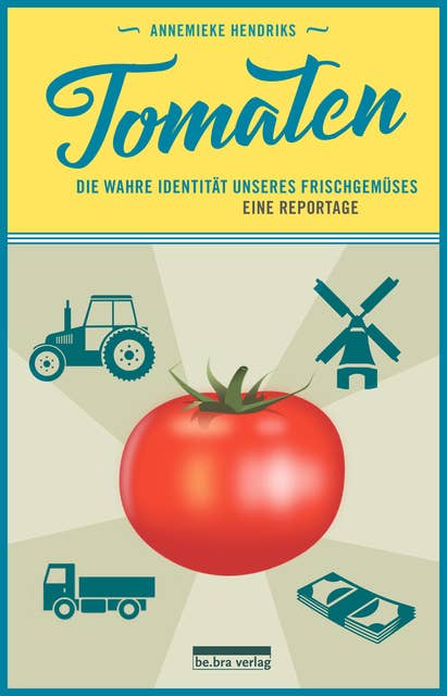 Tomaten: Eine Reise in die absurde Welt des Frischgemüses