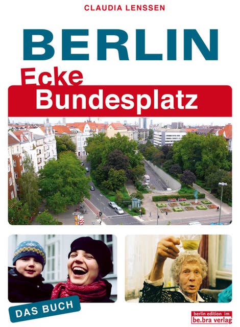 Berlin Ecke Bundesplatz: Das Buch