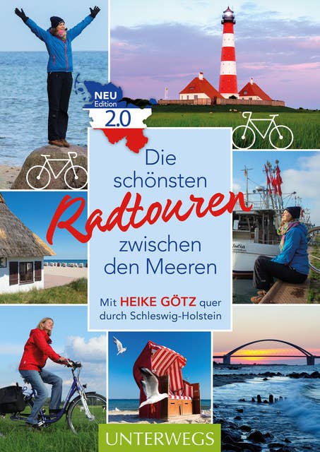 Die schönsten Radtouren zwischen den Meeren: Mit Heike Götz quer durch Schleswig-Holstein