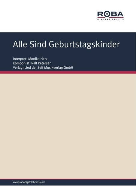 Alle Sind Geburtstagskinder: Single Songbook; as performed by Monika Herz