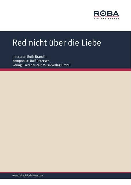 Red nicht über die Liebe: Single Songbook; as performed by Ruth Brandin