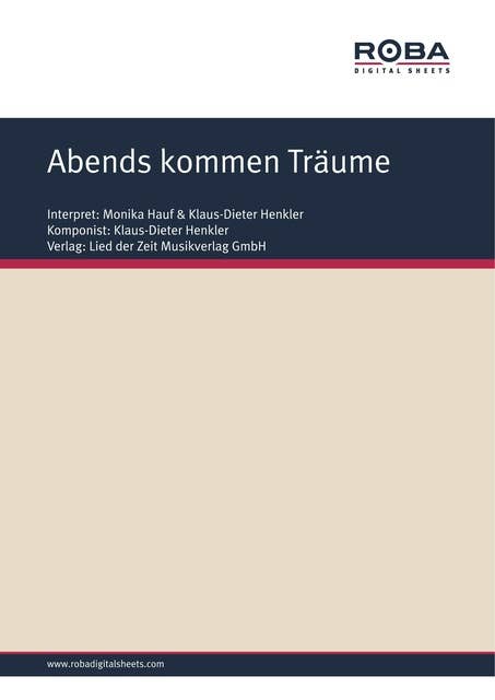 Abends kommen Träume: Single Songbook, as performed by Monika Hauff & Klaus-Dieter Henkler
