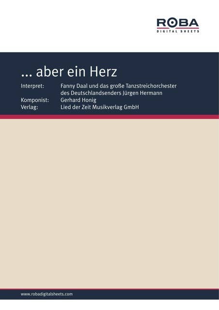 ... aber ein Herz: Single Songbook, as performed by Fanny Daal und das große Tanzstreichorchester des Deutschlandsenders Jürgen Hermann