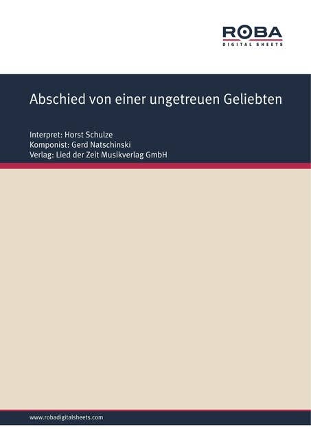 Abschied von einer ungetreuen Geliebten: Single Songbook, as performed by Horst Schulze