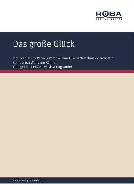 Das große Glück: as performed by Jenny Petra und Peter Wieland, Single Songbook