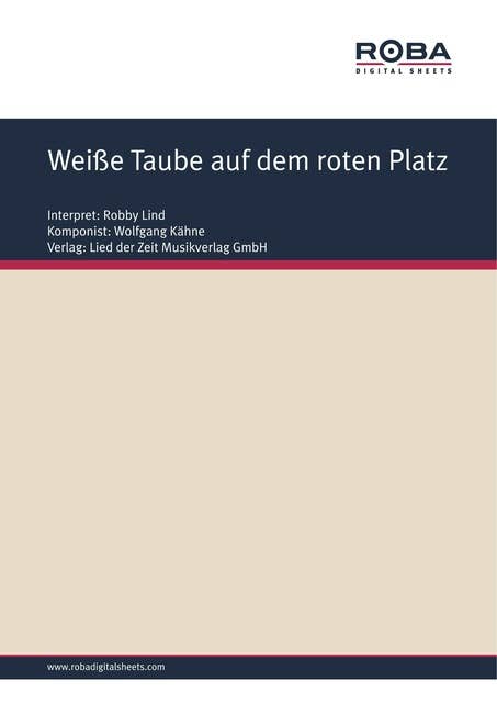 Weiße Taube auf dem roten Platz: as performed by Robby Lind, Single Songbook