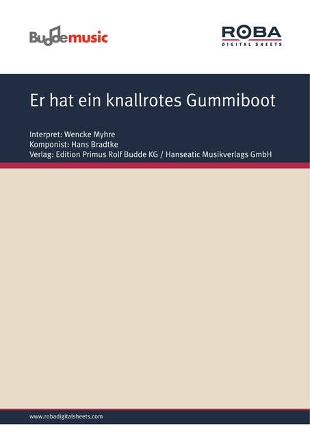 Er hat ein knallrotes Gummiboot: as performed by Wencke Myhre, Single Songbook